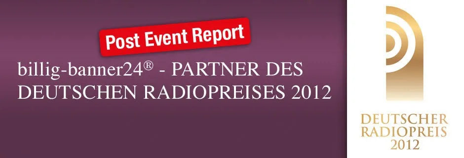 Post Event Report Deutscher Radiopreis 2012 – billig-banner24® – Partner des Deutschen Radiopreises 2012