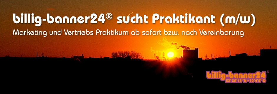 billig-banner24® sucht Praktikant (m/w)